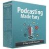 Podcasting Made Easy