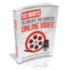 10 Ways to Create The Perfect Online Video