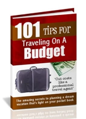 101 Tips For Traveling On A Budget