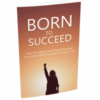 Born To Succeed