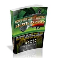 Home Business Video Marketing Secrets Exposed