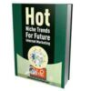 Hot Niche Trends For Future Internet Marketing