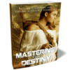 Mastering Your Destiny