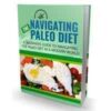 Navigating The Paleo Diet