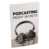 Podcasting Profit Secrets