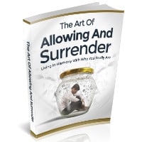 The Art of Allowing and Surrender