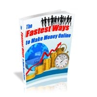 The Fastest Ways To Make Money Online