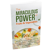 The Miraculous Power of Fruit and Vegetables