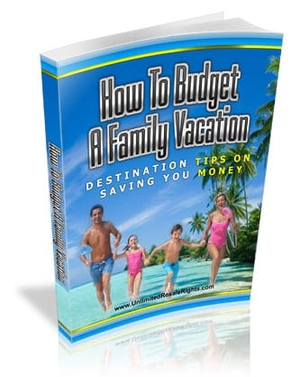 How To Budget A Family Vacation