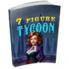 7 Figure Tycoon