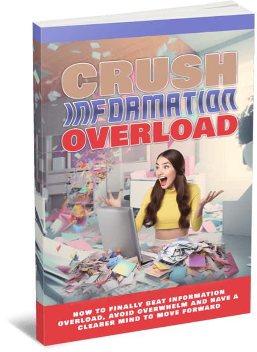 Crush Information Overload