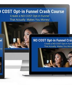 No Cost Opt-in Funnel Crash Course