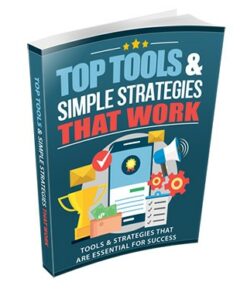 Top Tools & Simple Strategies That Work