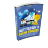 Tweet Your Way to Online Success