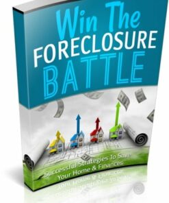 Win The Foreclosure Battle