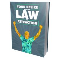 Your Desire and the Law of Attraction