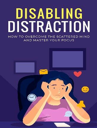 disabling distraction