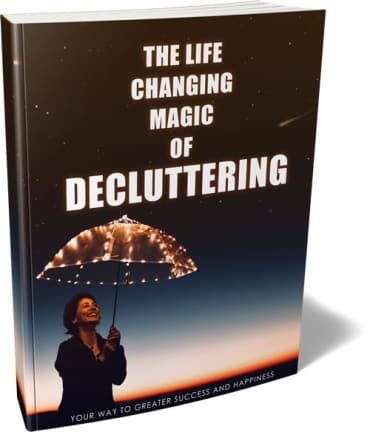 The Life Changing Magic Of Decluttering